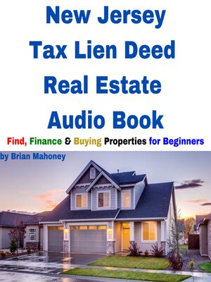 cover image of New Jersey Tax Lien Deed Real Estate Audio Book